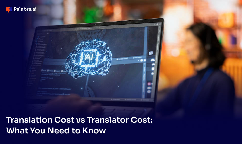Translation Cost vs Translator Cost_ What You Need to Know