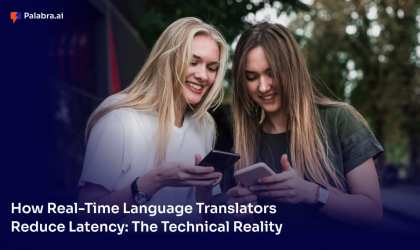 How Real-Time Language Translators Reduce Latency: The Technical Reality