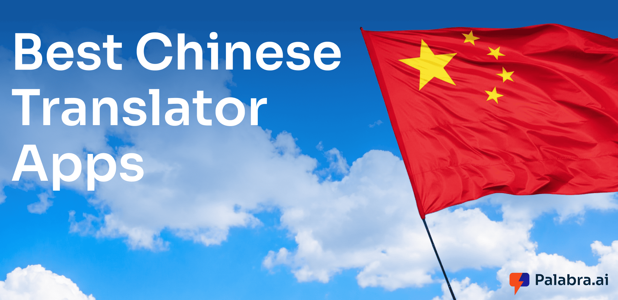 Best Chinese Translator Apps for Live Speech, Text, and Travel