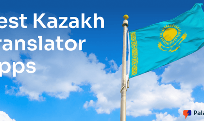 10 Best Kazakh Translation Apps for Live Speech, Travel, and Work