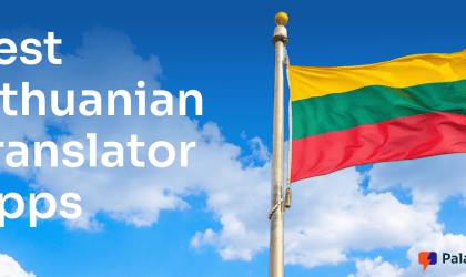 10 Best Lithuanian Translation Apps for Live Speech, Travel, and Work