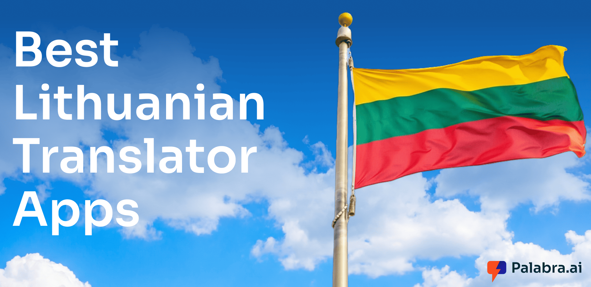10 Best Lithuanian Translation Apps for Live Speech, Travel, and Work