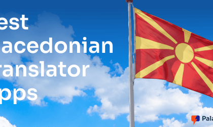 10 Best Macedonian Translation Apps for Live Speech, Travel, and Work