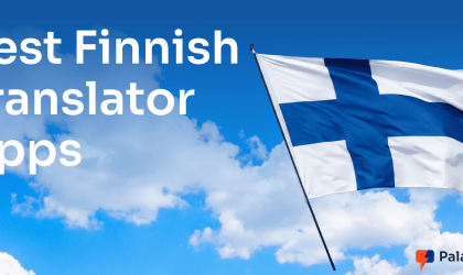 The 7 Best Apps and Services for Finnish Translation