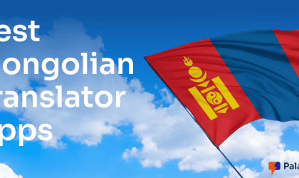 10 Best Mongolian Translation Apps for Live Speech, Travel, and Work