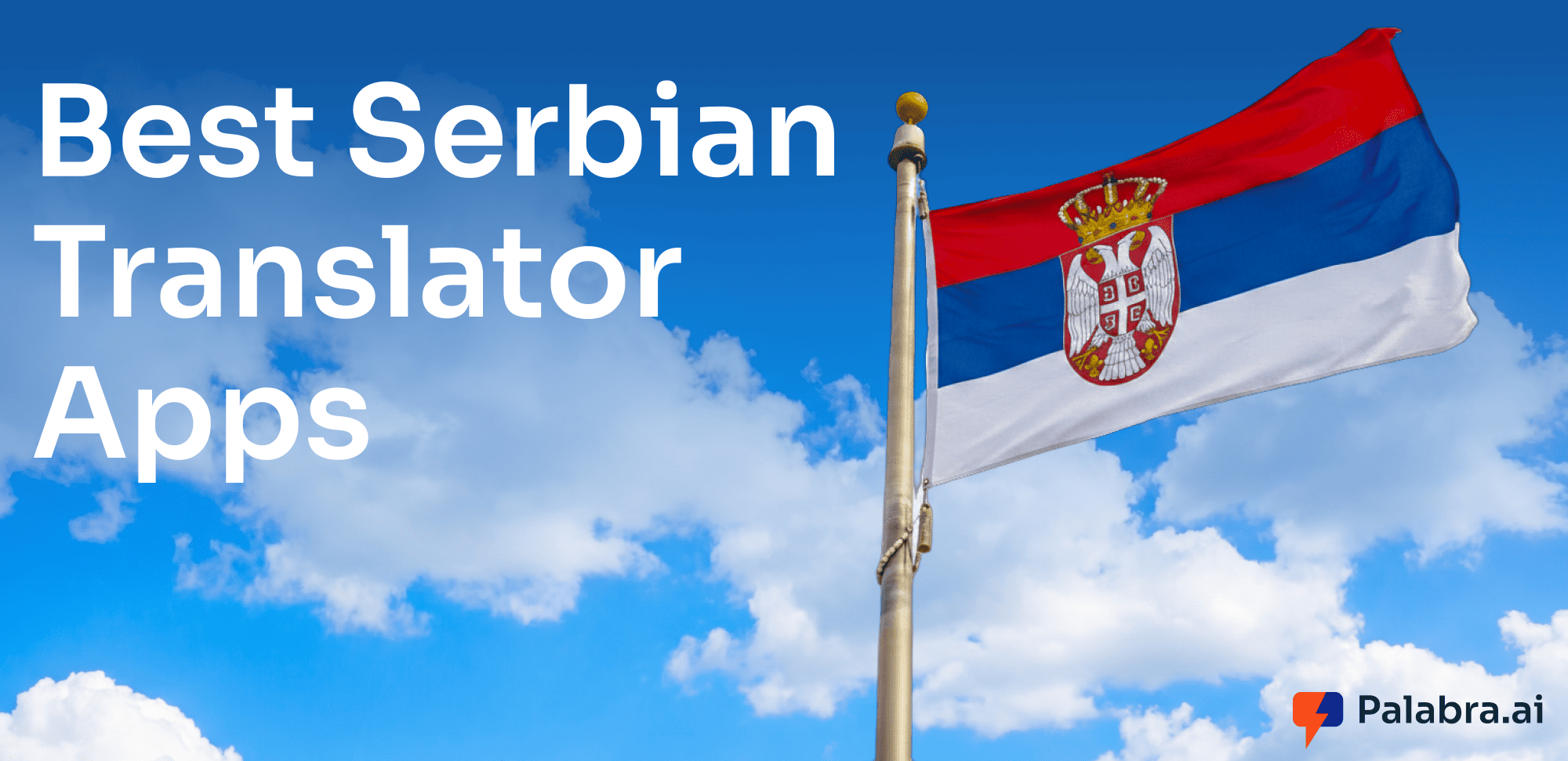 10 Best Serbian Translation Apps for Live Speech, Travel, and Work