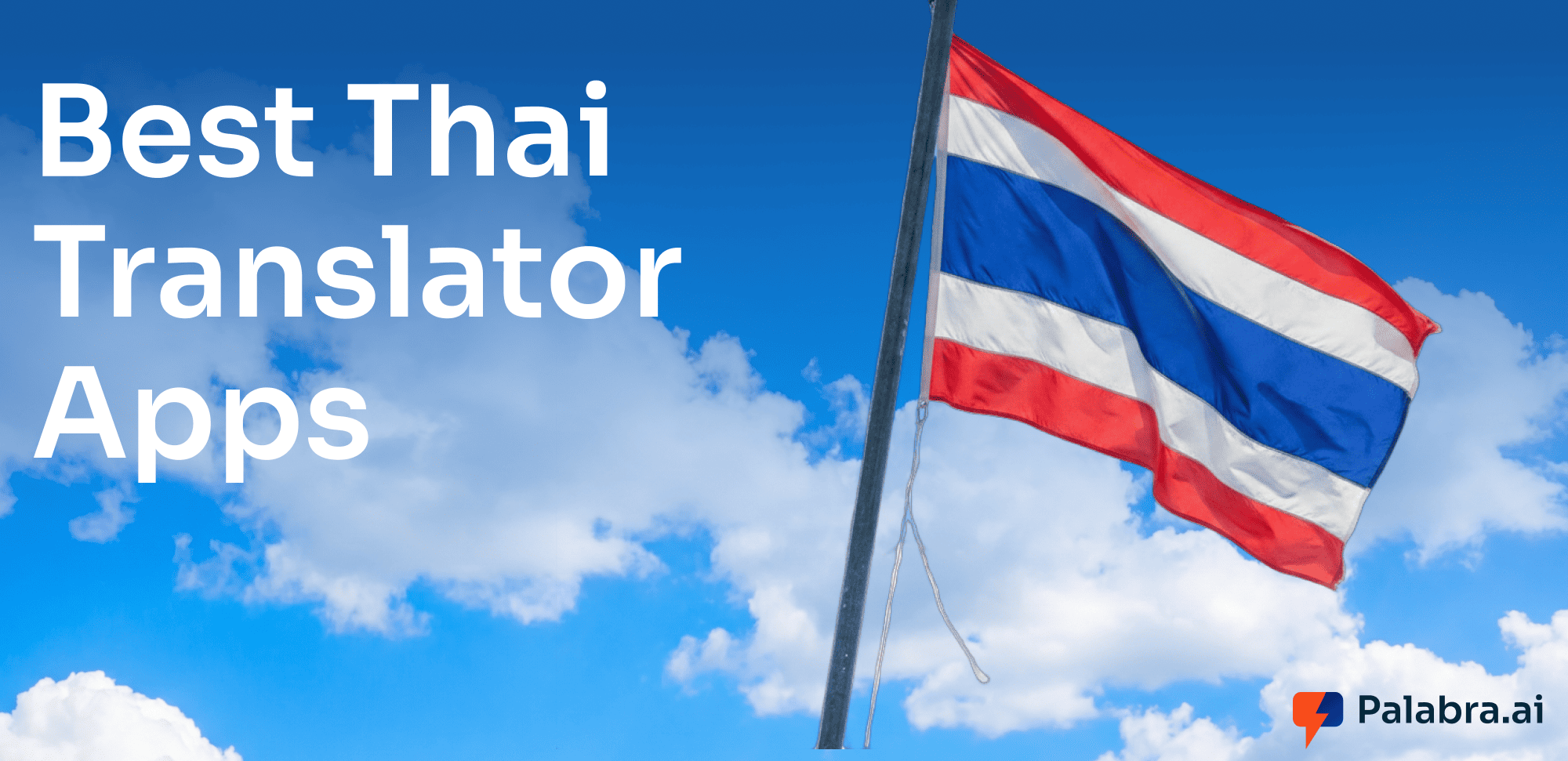 10 Best Thai Translation Apps for Live Speech, Travel, and Work